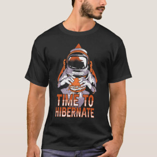 T-shirt Temps D'Hiberner Drôle Manger L'Astronaute Relax H