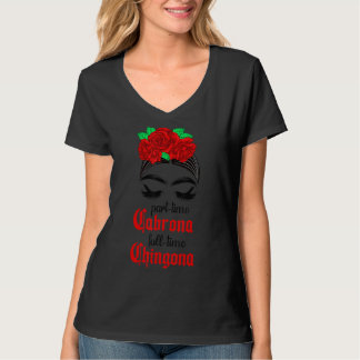 T-shirt Temps partiel Cabrona temps plein Chingona Mexicai