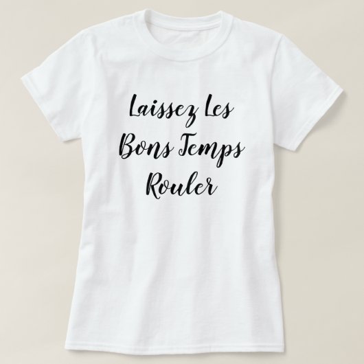 T-shirt Temps Rouler de fèves de Laissez Les (Design devant)