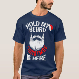 T-shirt Tenez ma barbe Noël est ici Noël