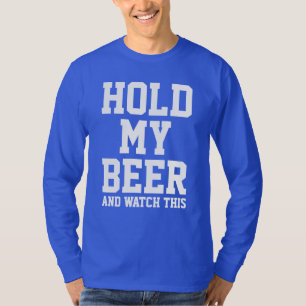 T-SHIRT TENEZ MA BIÈRE ET REGARDEZ ÇA