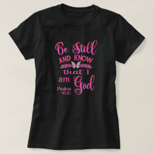 T-shirt Tenez-vous tranquilles et sachez que je suis Dieu