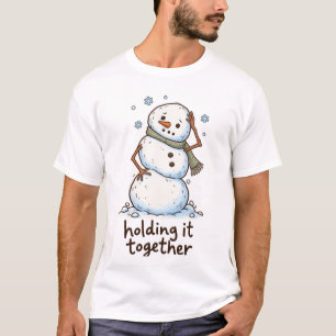 T-shirt Tenir le Coup – Humour d'Hiver Drôle de Bonhomme d