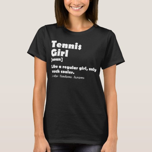 T-shirt Tennis Girl Funny Définition Tennis Sport Lover (Devant)