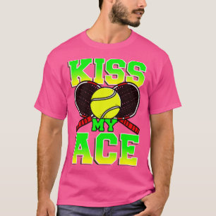 T-shirt Tennis Kiss My Ace Player Coach Team Tournage