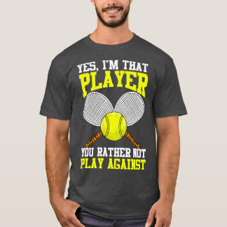 T-shirt Tennis Oui Je Suis Joueur Vous Préférez Ne Pas Jou