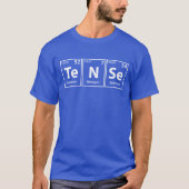 T-shirt Tense (Te-N-Se) Éléments Périodiques Orthographe (Devant)