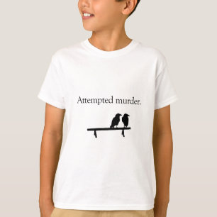 T-shirt Tentative de meurtre
