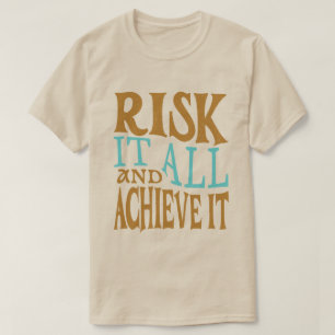 T-shirt Tentez Tout Et Réussissez