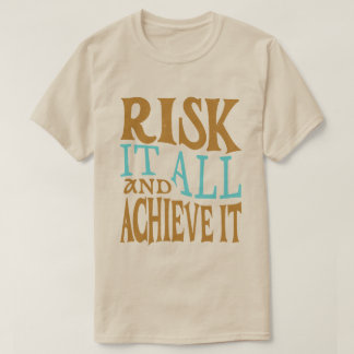 T-shirt Tentez Tout Et Réussissez