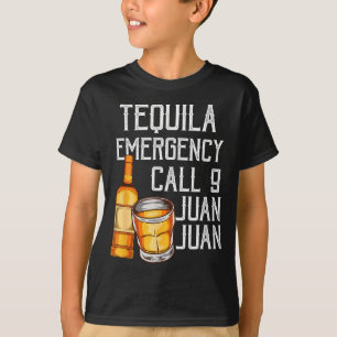 T-shirt Téquila d'urgence humouristique appel Juan Blague