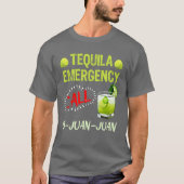 T-shirt Tequila Emergency call 9 Juan Juan Meico Fan frien (Devant)