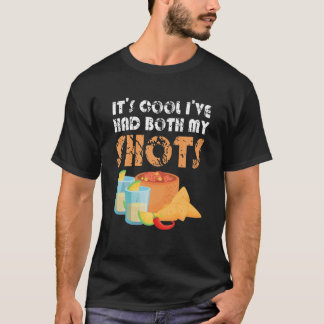 T-shirt Tequila Lover It's Cool I've Had Both My Shots Vac