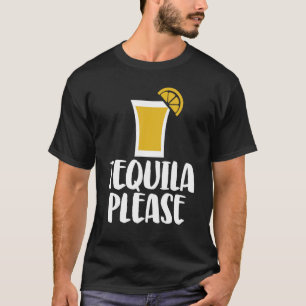 T-shirt Tequila Please Women Love Drink Cocktail