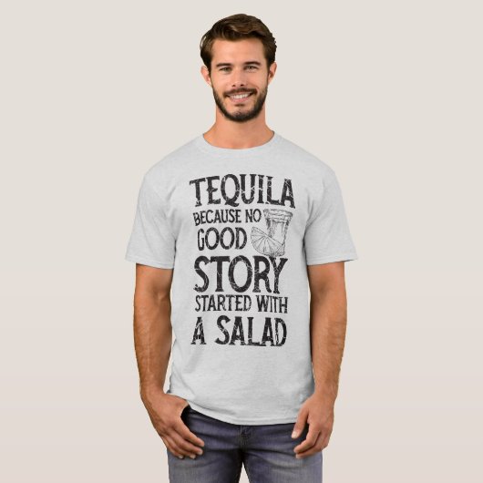 T-shirt Tequila puisqu'aucune bonne histoire n'a commencé (Devant entier)