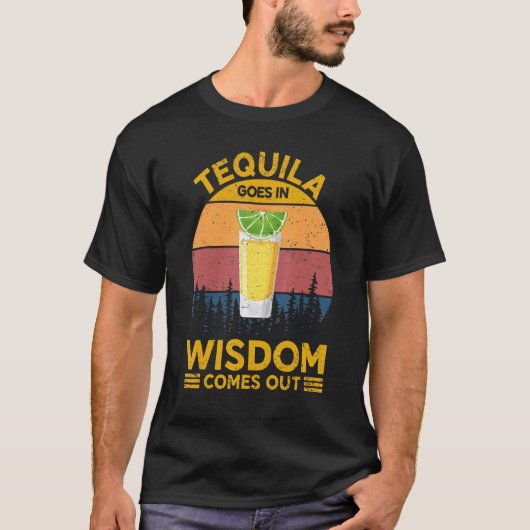 T-shirt Tequila Va Dans La Sagesse Vient Tequila Pour Les  (Devant)