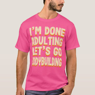 T-shirt Terminé Adulte Allons-Y Bodybuilding Poids Levage