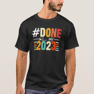 T-shirt Terminé Classe De 2023 Je Suis Donc Terminé Diplôm