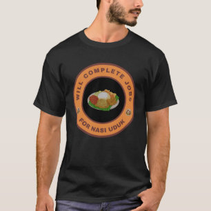 T-shirt Terminera les travaux pour nasi uduk