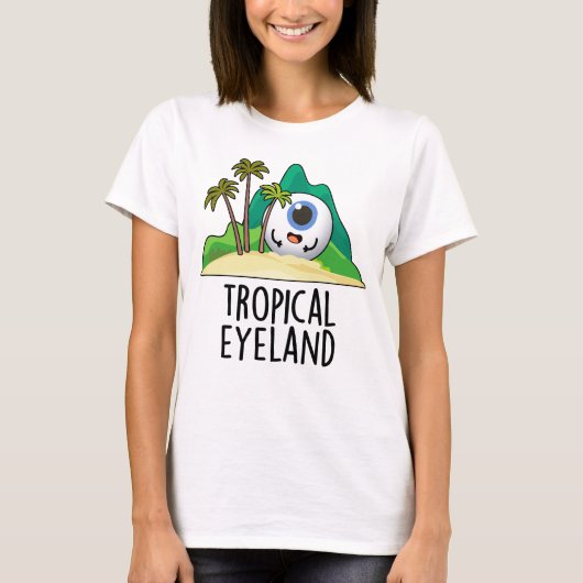 T-shirt Terre des yeux tropicaux Pun de l'île Funny (Devant)