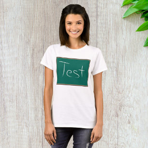 T-shirt Test Chalkboard School