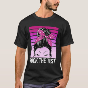 T-shirt Test Day Rock The Test 2022 Womens Messy Bun Banda