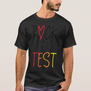 T-shirt Test Day Rock The Test Teacher Test Day Rainbow