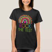 T-shirt Test Day Rock The Test Teacher Test Day Rainbow (Devant)