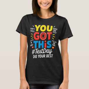 T-shirt Test Day Rock The Test Teacher Test Day You got