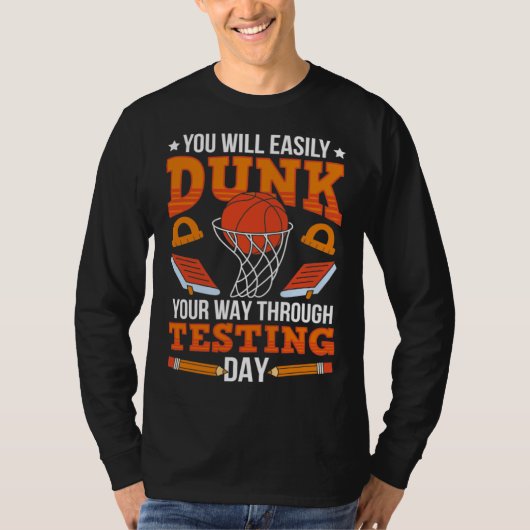 T-shirt Test Day School Teacher Basketball Dunk Testing Da (Devant)