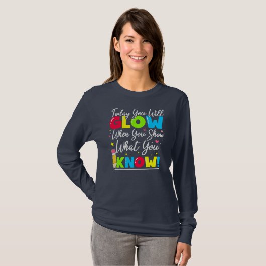 T-shirt Test Day Teacher Afficher Ce Que Vous Connaissez T (Devant entier)