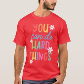 T-shirt Test Day Teacher You Can Do Hard Things Student Wo (Devant)