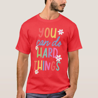 T-shirt Test Day Teacher You Can Do Hard Things Student Wo