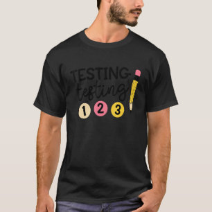T-shirt Test de l'enseignant Test 123 Jour d'essai Vie de