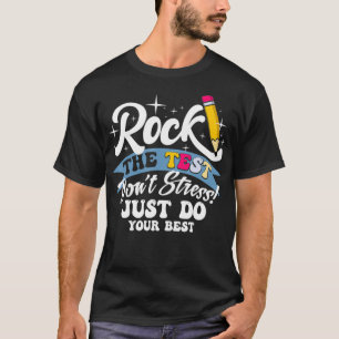 T-shirt Test Jour Ne Stress Ne Faites Que Votre Mieux