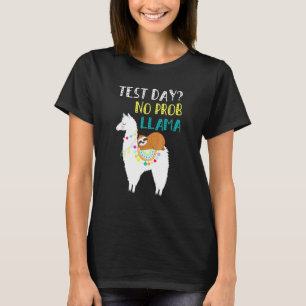 T-shirt Test Jour No Prob Llama Test d'examen enseignant