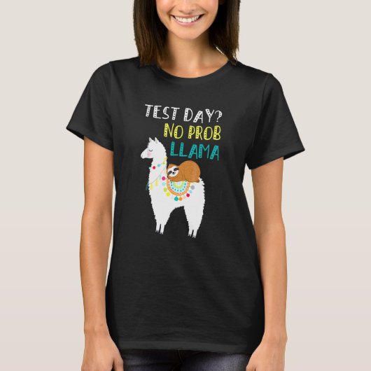 T-shirt Test Jour No Prob Llama Test d'examen enseignant (Devant)