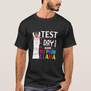 T-shirt Test Jour Test Jour Aucun Prob Llama Llama Enseign