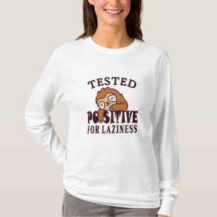 T-shirt Testé positif à la paresse Paresseux