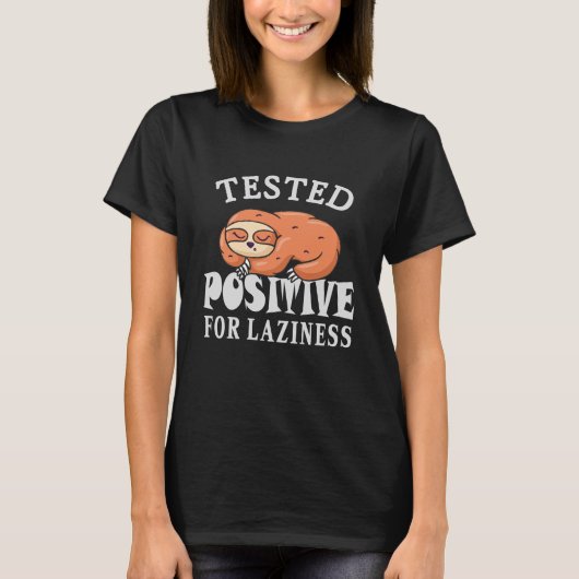 T-shirt Testé positif pour la paresse Sloth (Devant)