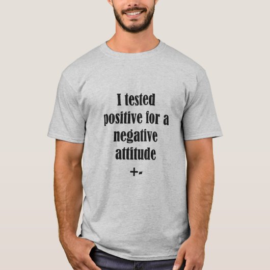 T-shirt Testé POSTITIF pour une attitude NÉGATIVE Citation (Devant)