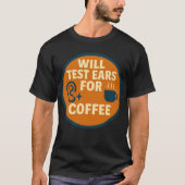 T-shirt Testera les oreilles pour le café (Devant)