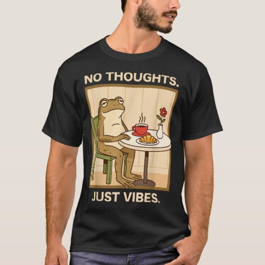 T-shirt Tête Vide Mème Drôle Pas De Pensées Juste Des Vibr (Devant)