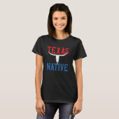 T-shirt Texan Funny Lone Star State Texas Native (Devant entier)