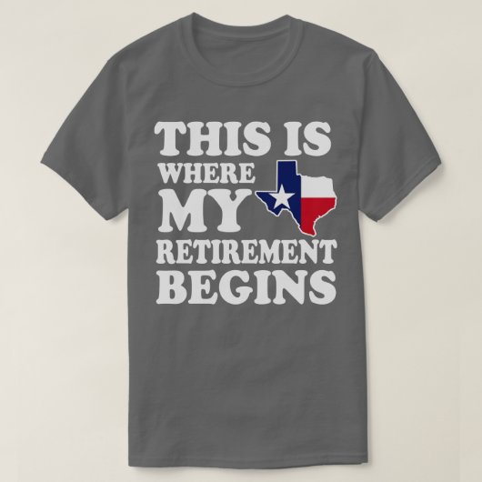 T-shirt Texas C'Est Là Que Ma Retraite Commence À Être Ret (Design devant)