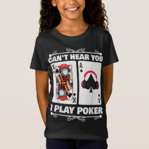 T-Shirt Texas Holdem Poker Ne Peut Pas Vous Entendre Je Jo