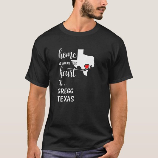 T-shirt Texas Home Est Le Coeur Du Comté De Gregg (Devant)