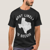 T-shirt Texas Les Plus Susceptibles De Secéder Funny TX (Devant)