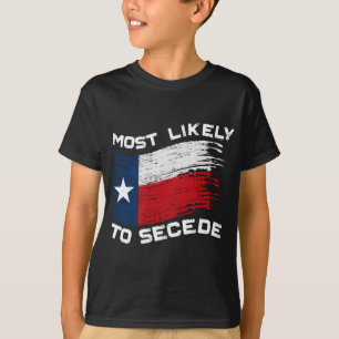 T-shirt Texas - Les Plus Susceptibles De Sécession Drôle