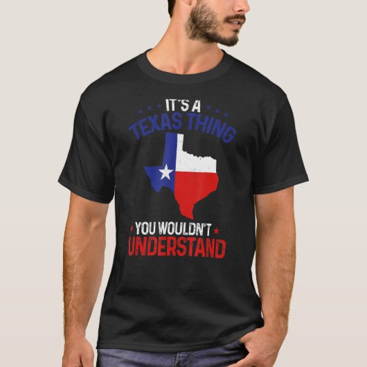 T-shirt Texas Pride C'est un Texas que tu ne comprendrais (Devant)